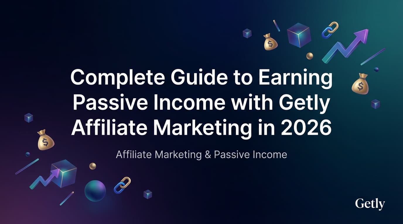 Leitfaden, um mit Getly Affiliate-Marketing im Jahr 2026 passives Einkommen zu verdienen