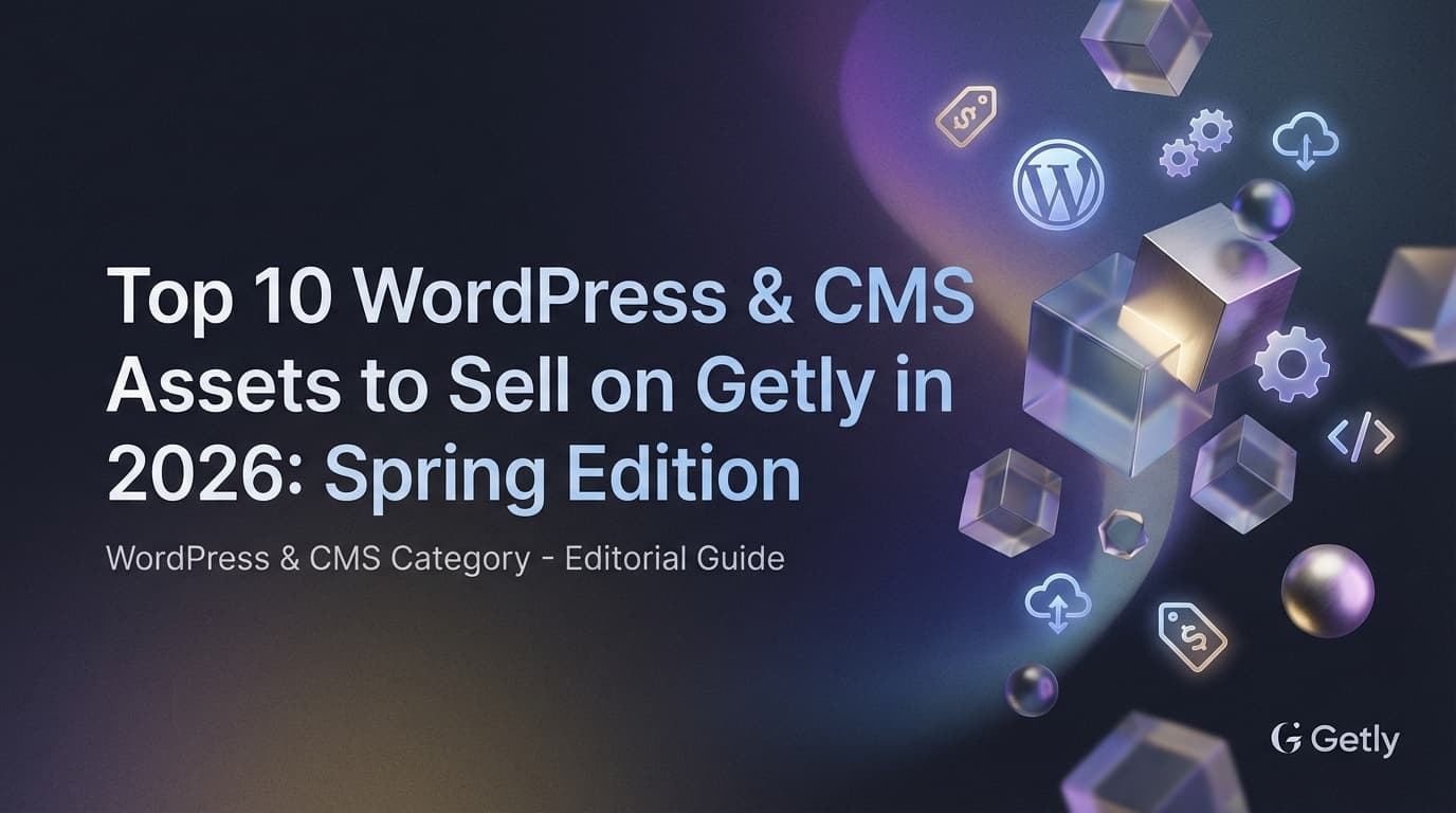 Top 10 WordPress- & CMS-Assets, die Du 2026 bei Getly verkaufen kannst: Spring Edition