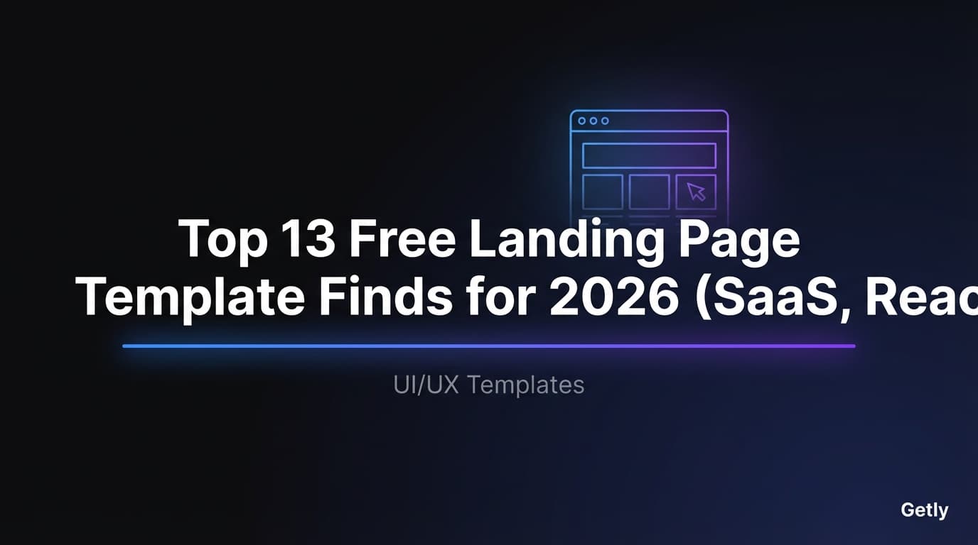 Top 13 Free Landing Page Template Finds for 2026 (SaaS, React UI Kit, Admin Panel Free) + Conversion Tips