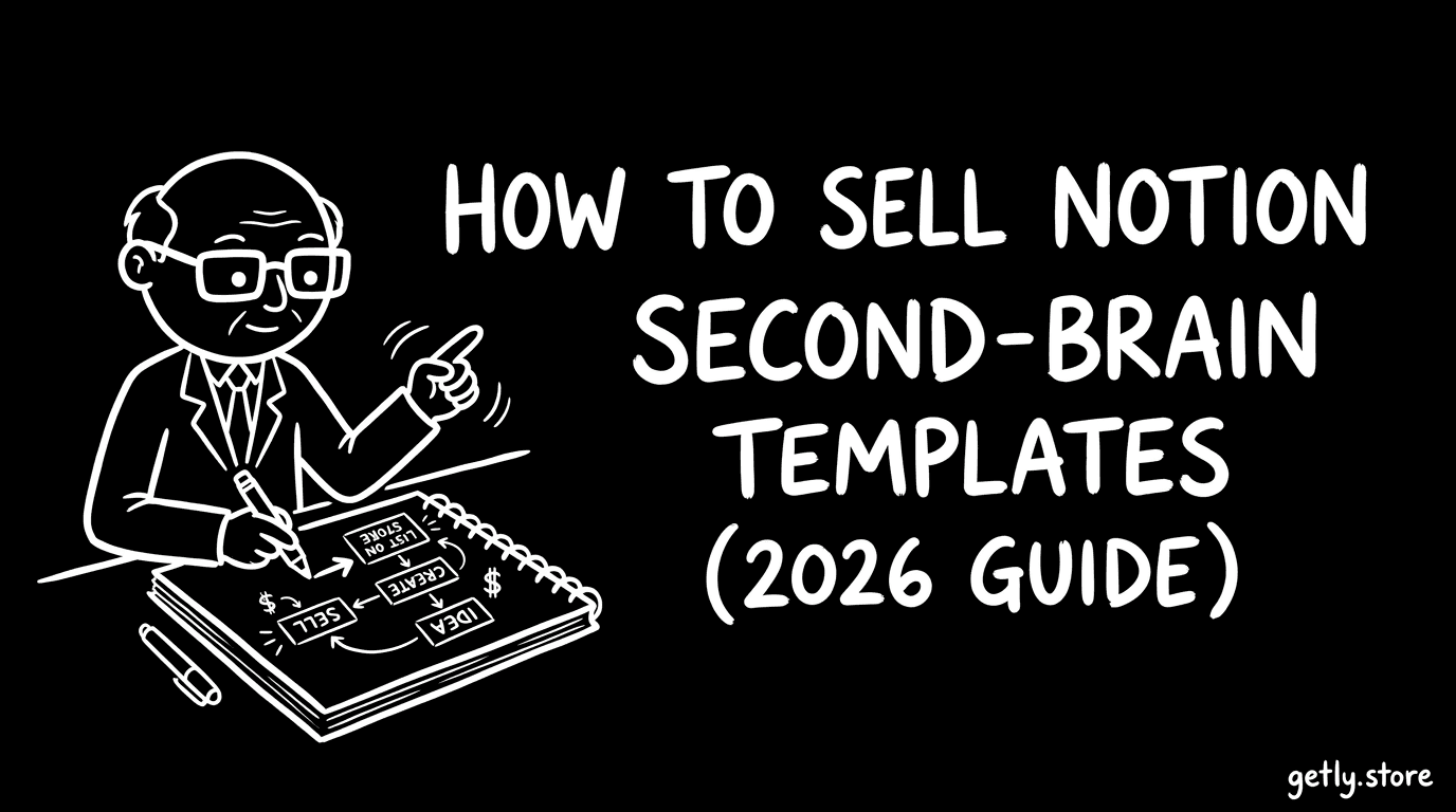 How to Sell Notion Second-Brain Templates (2026 Guide)