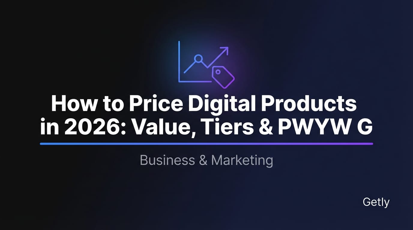How to Price Digital Products in 2026: Value, Tiers & PWYW Guide