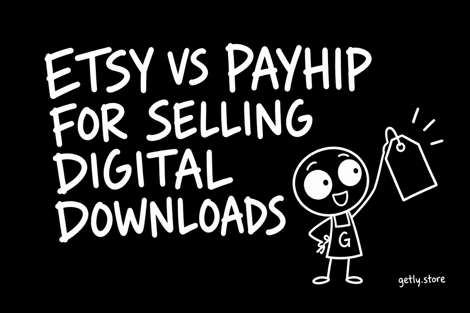 Etsy vs Payhip for selling digital downloads