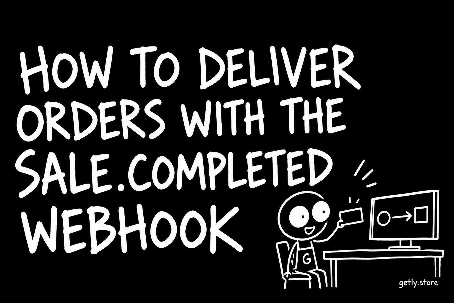 How to deliver orders with the sale.completed webhook
