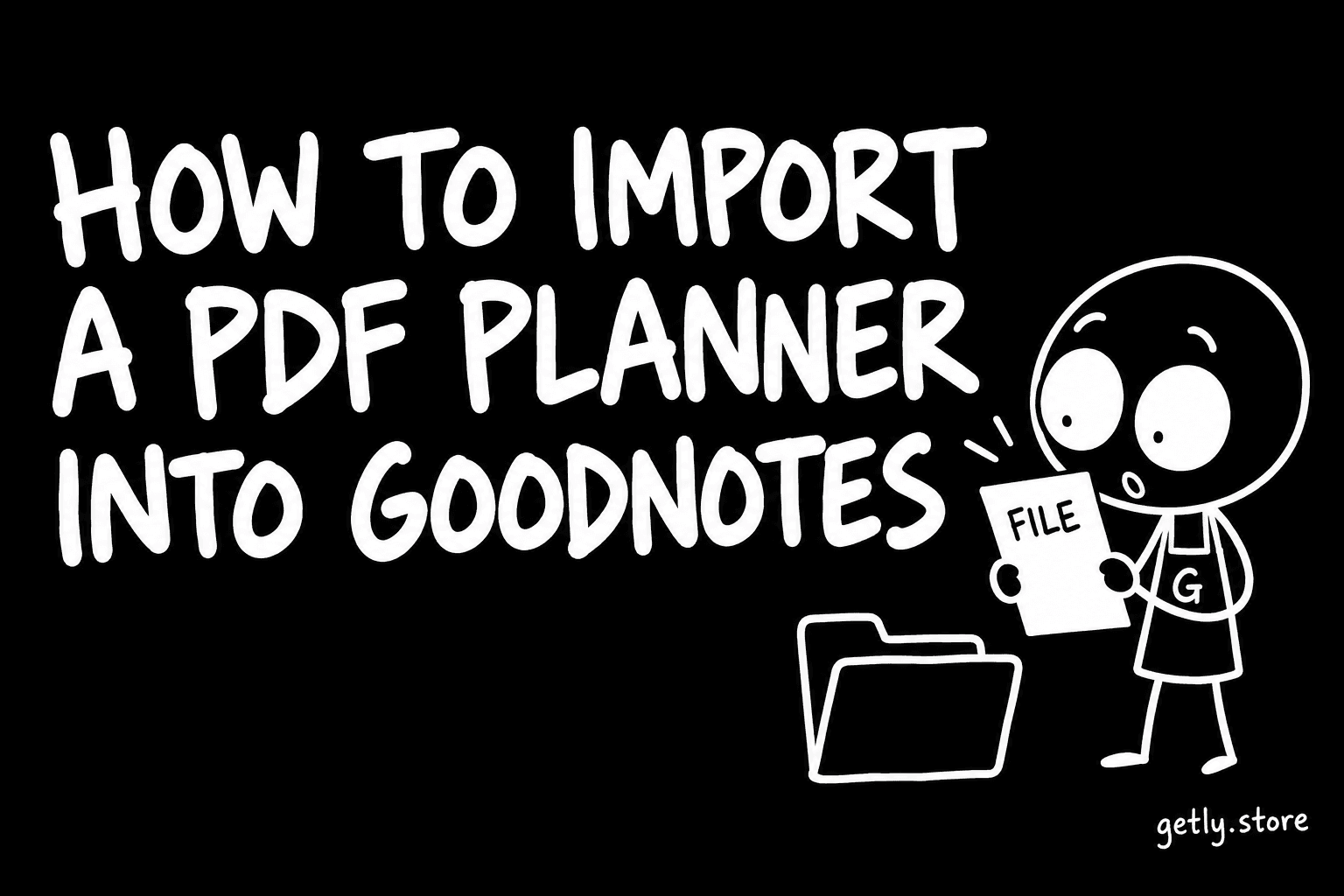 Как загрузить PDF-планер в GoodNotes: пошагово