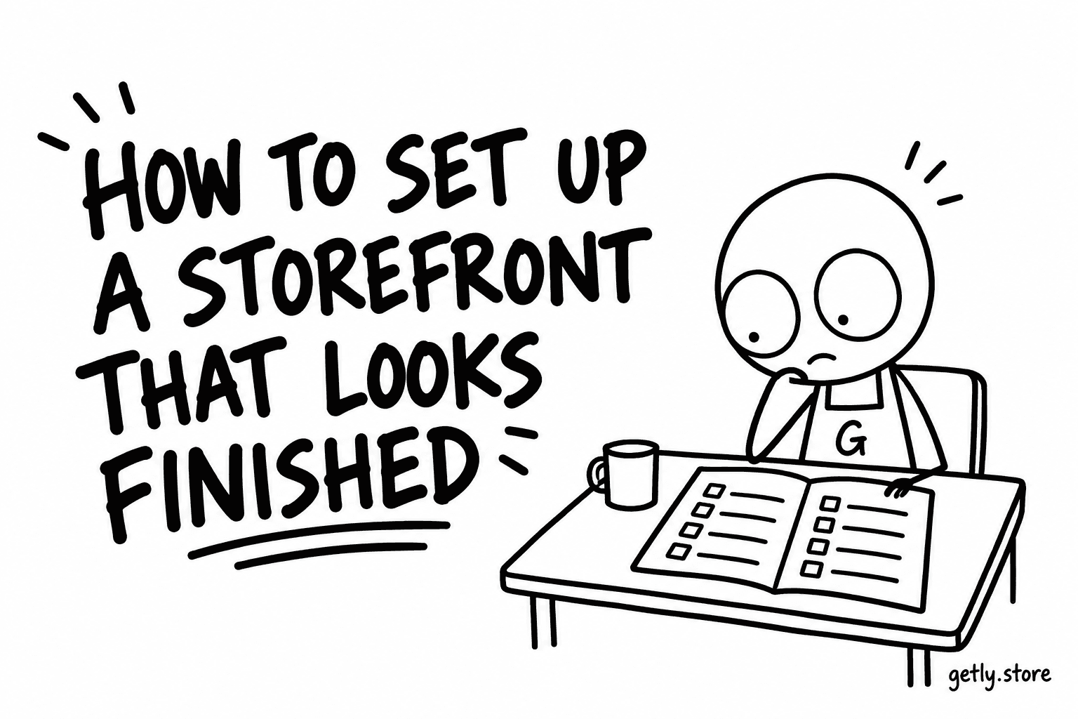 How to set up a storefront that looks finished