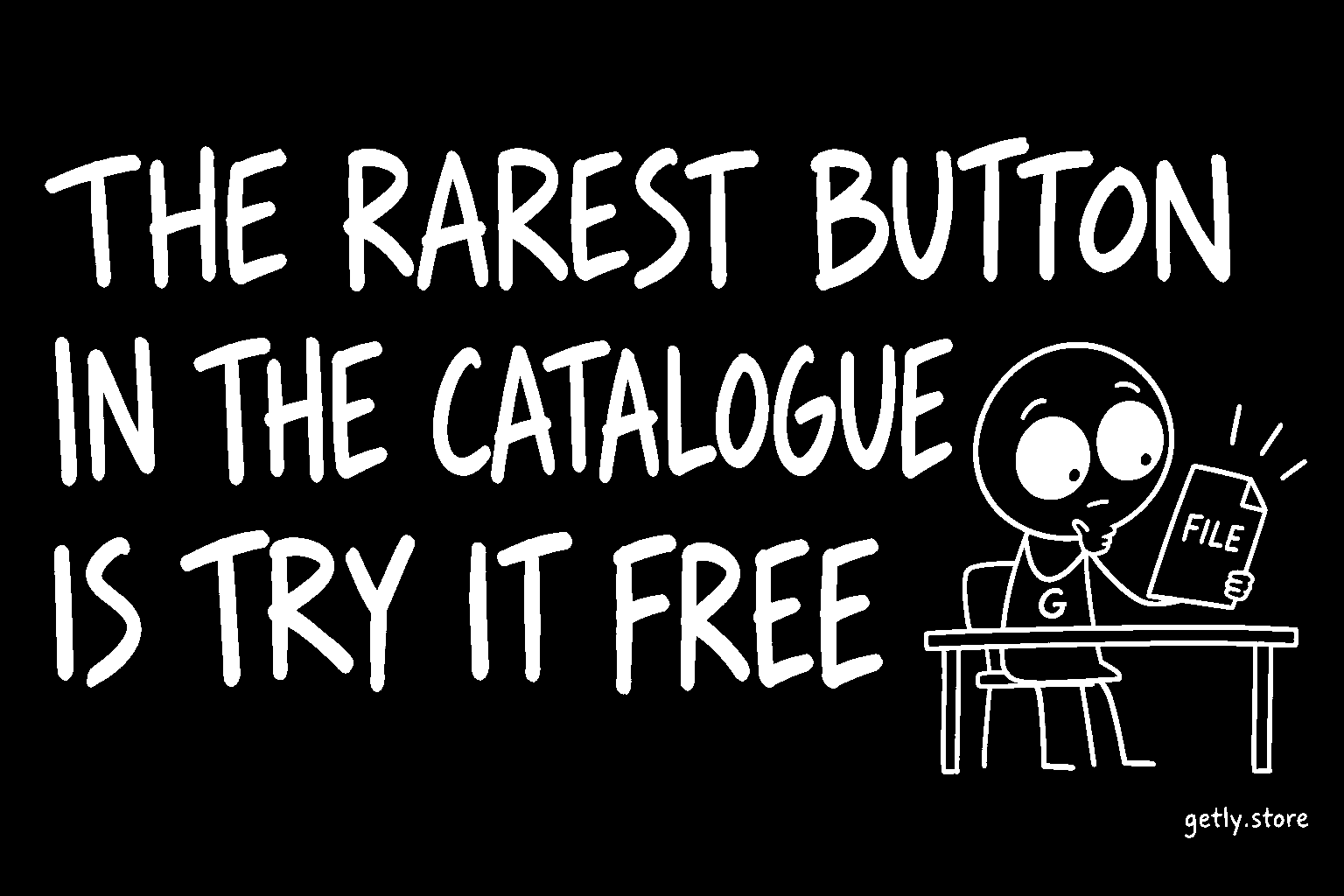 The rarest button in the catalogue is Try it free