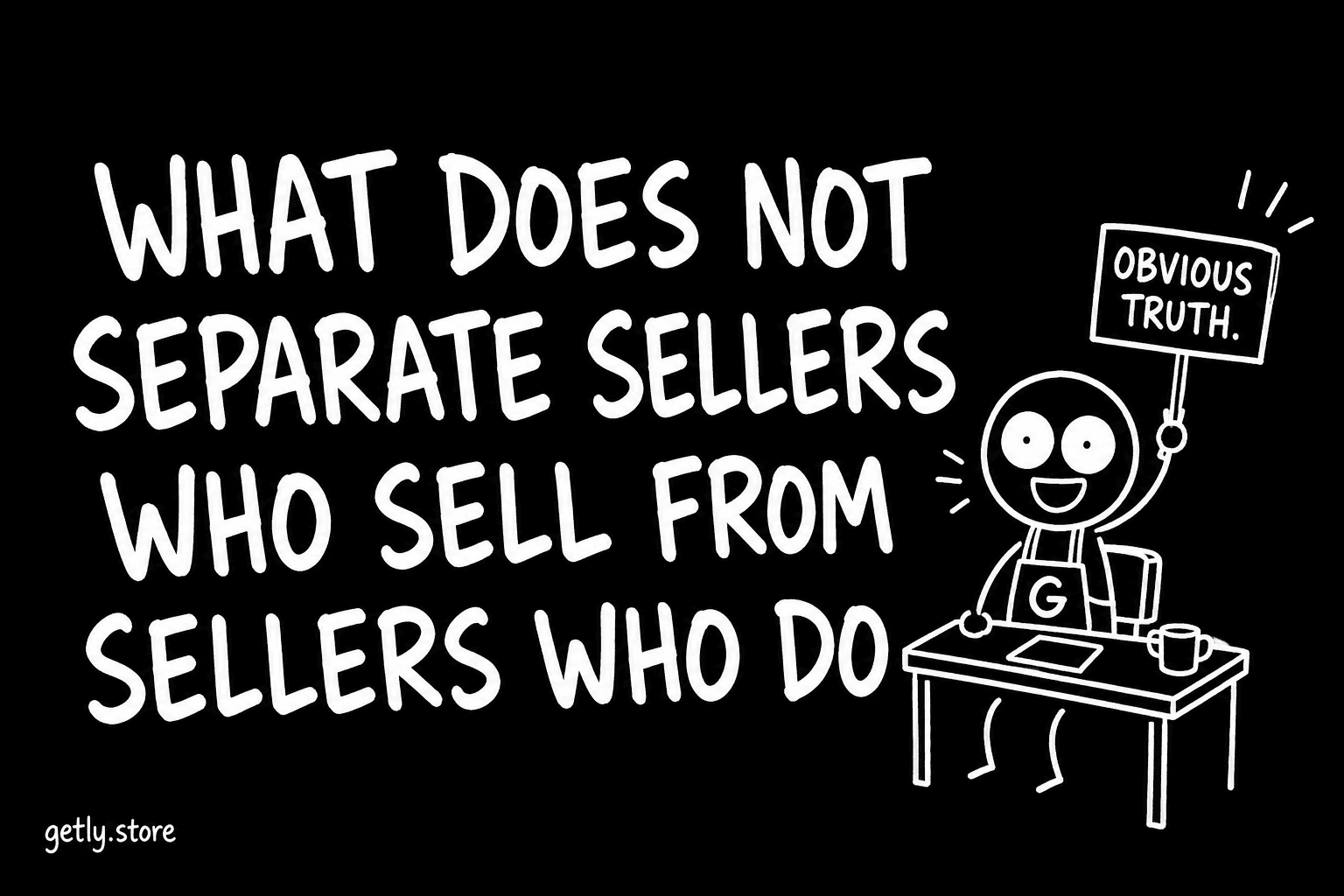 What does not separate sellers who sell from sellers who do not