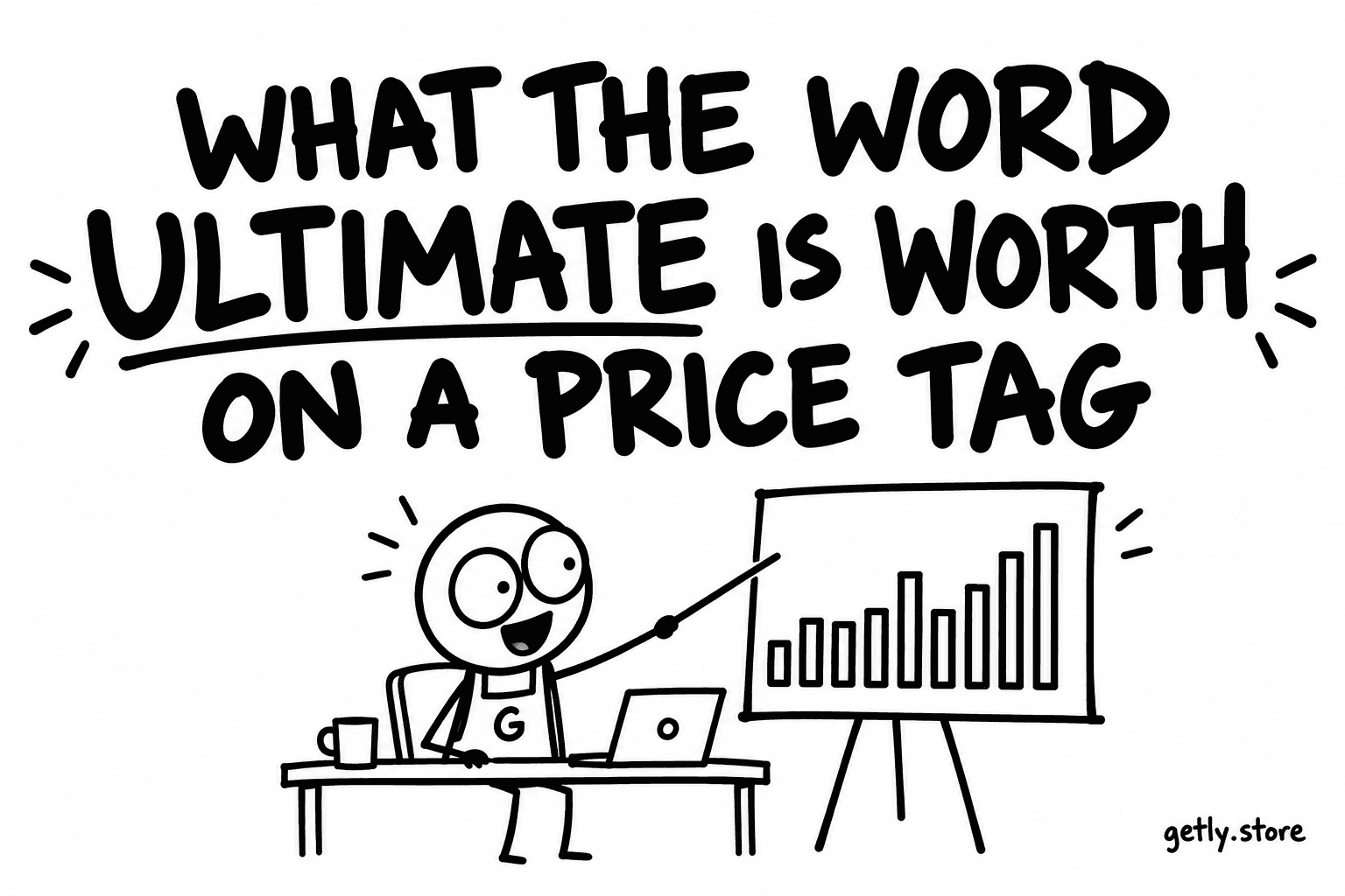 What the word ultimate is worth on a price tag