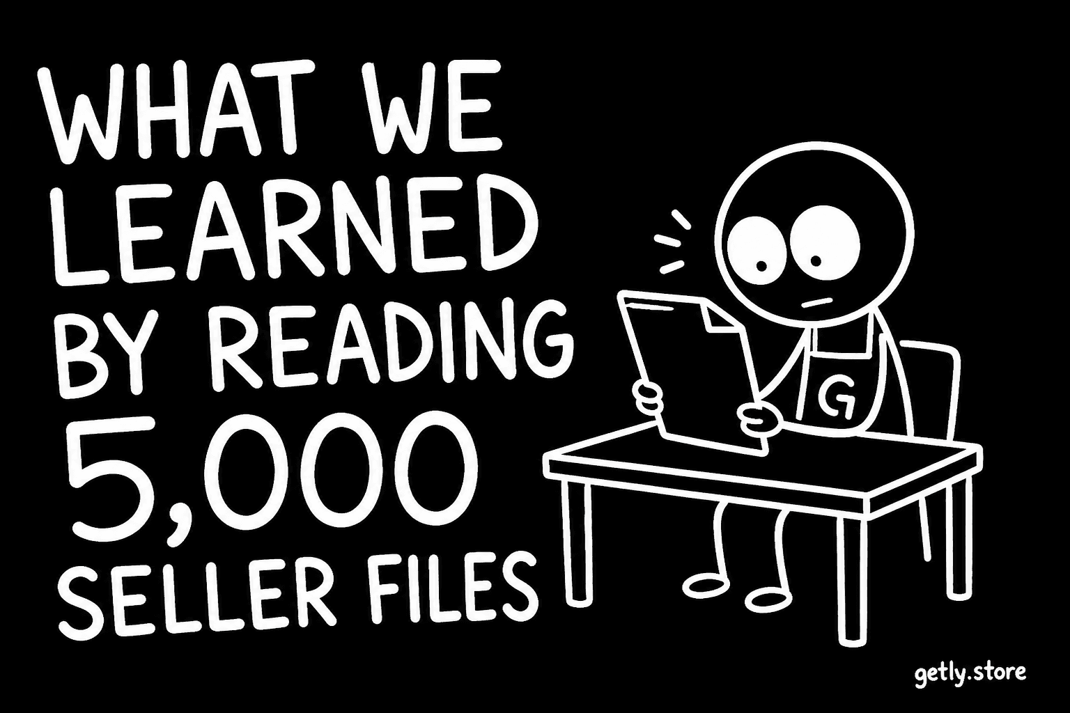 What we learned by reading 5,000 seller files