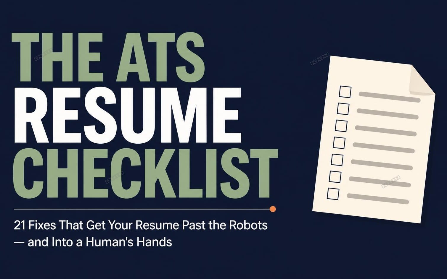 The ATS Resume Checklist — 21 Fixes