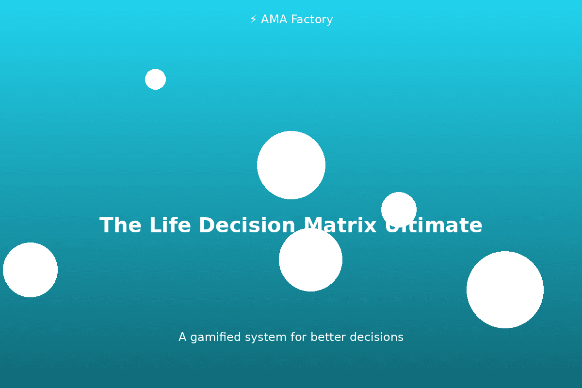 The Life Decision Matrix Ultimate