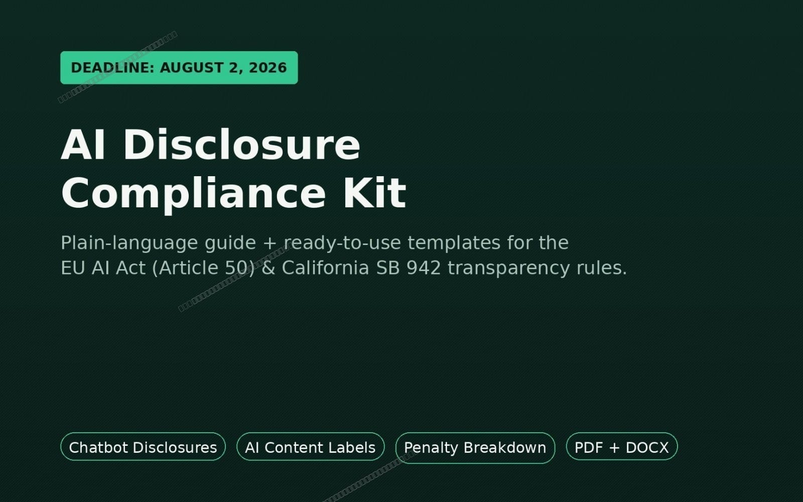 AI Disclosue Compliance Kit - EU AI Act & California SB 942