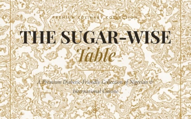 The sugar wise Table ; a premium diabetes friendly collection of cuisine