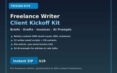Freelance Writer Client Kickoff Kit — Briefs, Drafts, Invoices & AI Prompts