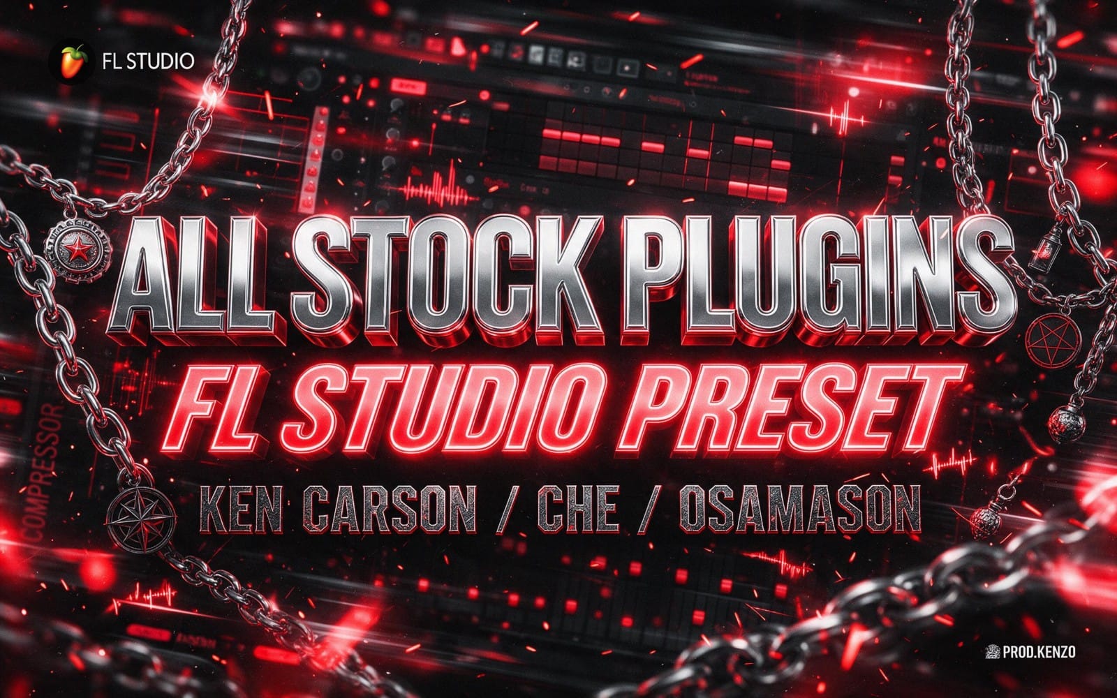 Red neon FL Studio vocal preset artwork with text KEN CARSON CHE OSAMASON and chain accents