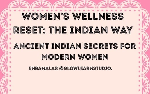 Women’s Wellness Reset: The Indian Method Short Description