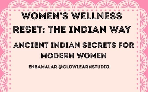 Women’s Wellness Reset: The Indian Method Short Description