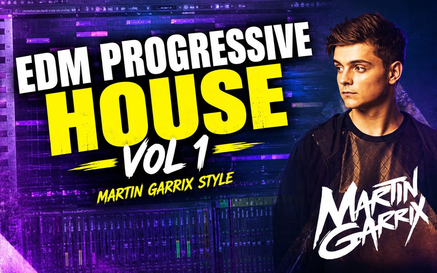EDM Progressive House Vol 1 Martin Garrix style FL Studio project cover with music software interface and artist text