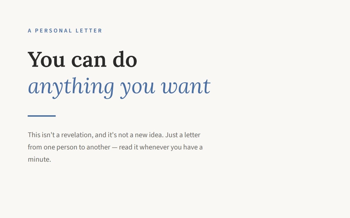 You Can Do Anything You Want — A Letter