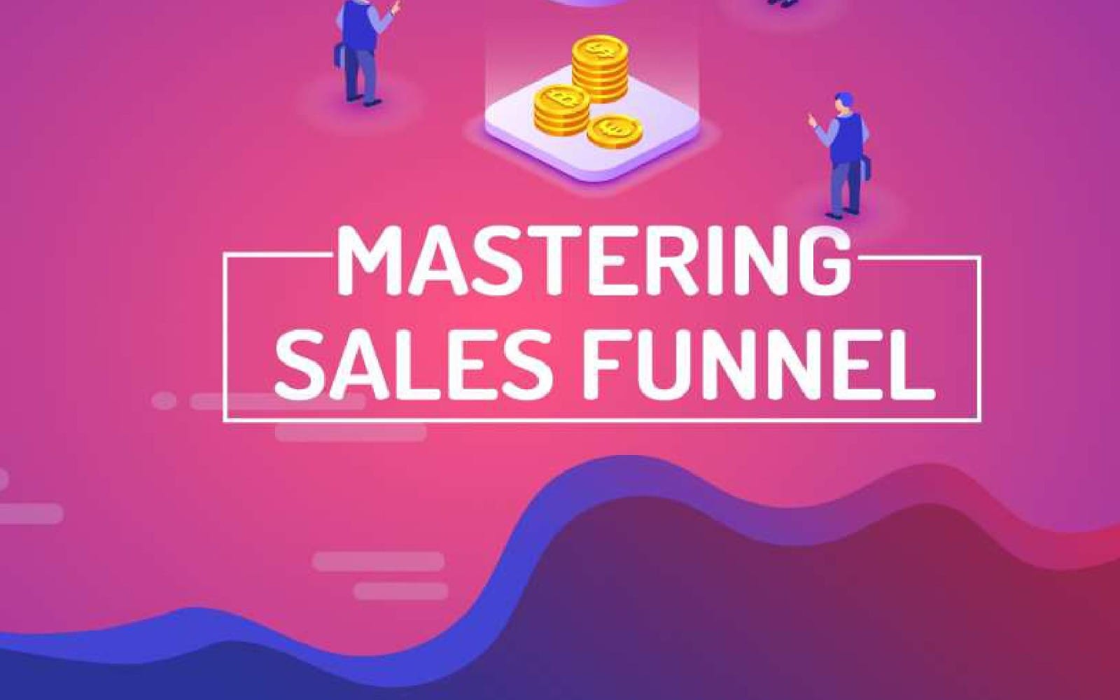 Mastering Sales Funnel