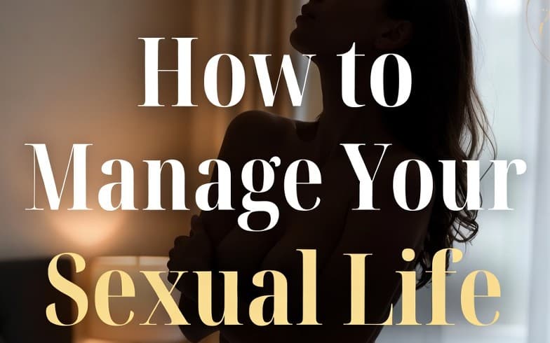 How To Manage Your Sexual Life As A Single Mother