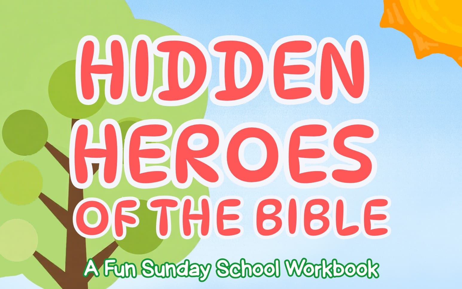 Hidden Heroes of the Bible Volume 1