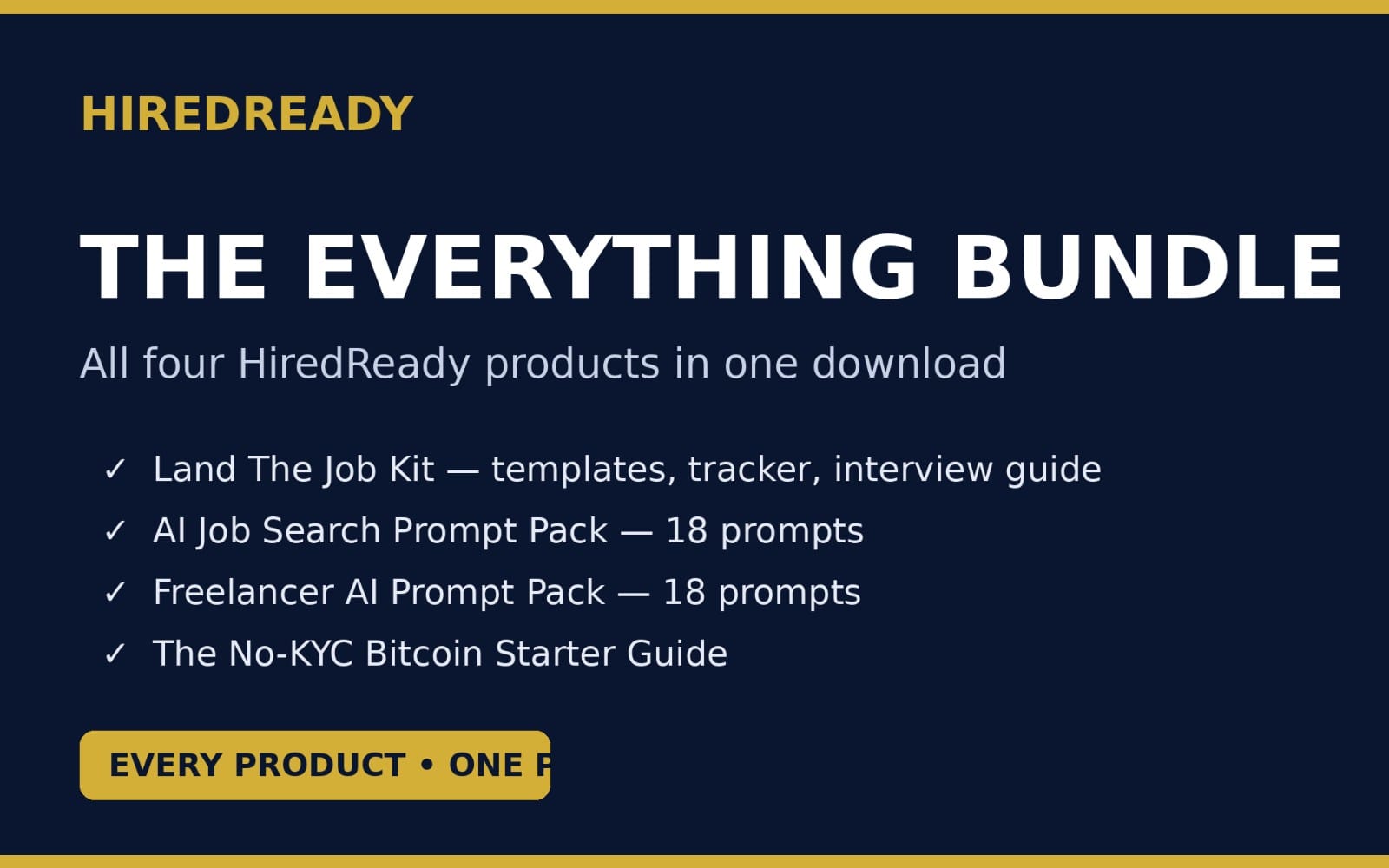HiredReady Everything Bundle promo banner listing a job kit, two AI prompt packs, and a no-KYC Bitcoin guide