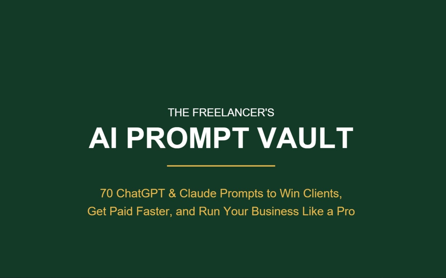 Dark green promotional banner for The Freelancer's AI Prompt Vault with large text about ChatGPT and Claude prompts