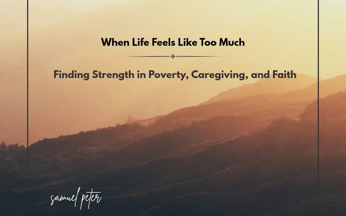 When Life Feels Like Too Much