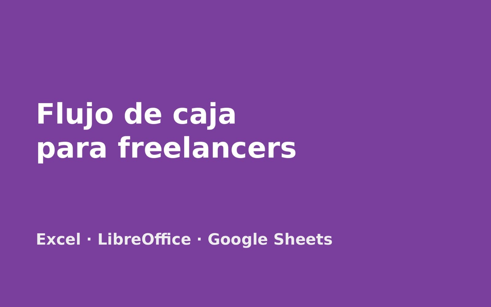 Plantilla de Excel y Google Sheets titulada Flujo de caja para freelancers con cobros USD y ARS en fondo morado