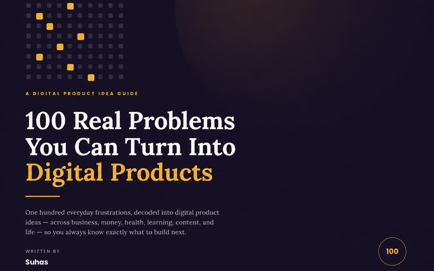100 Real Problems You Can Turn Into Digital Products
