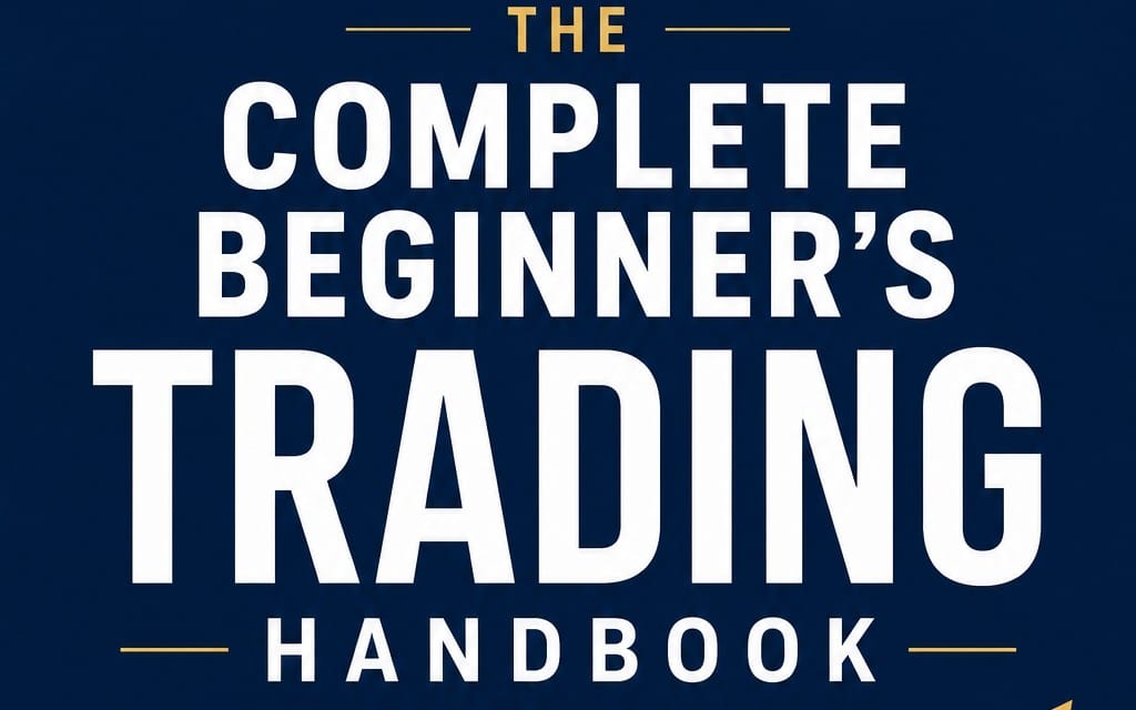 A Beginner's Guide to Trading | Candlesticks, Platforms & Risk Management Explained | No-Hype PDF Guide | Instant Download