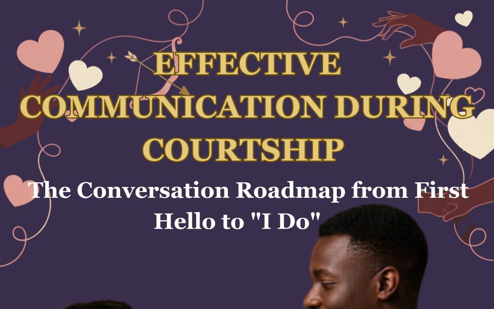EFFECTIVE COMMUNICATION DURING COURTSHIP