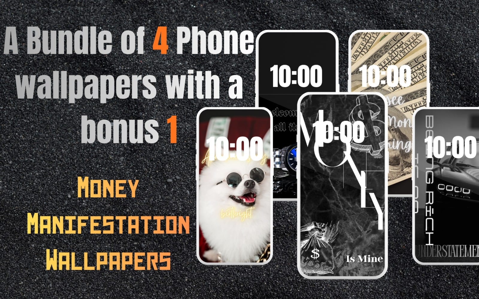 Set of money manifestation phone wallpaper designs with four smartphone mockups and dollar-themed text on black