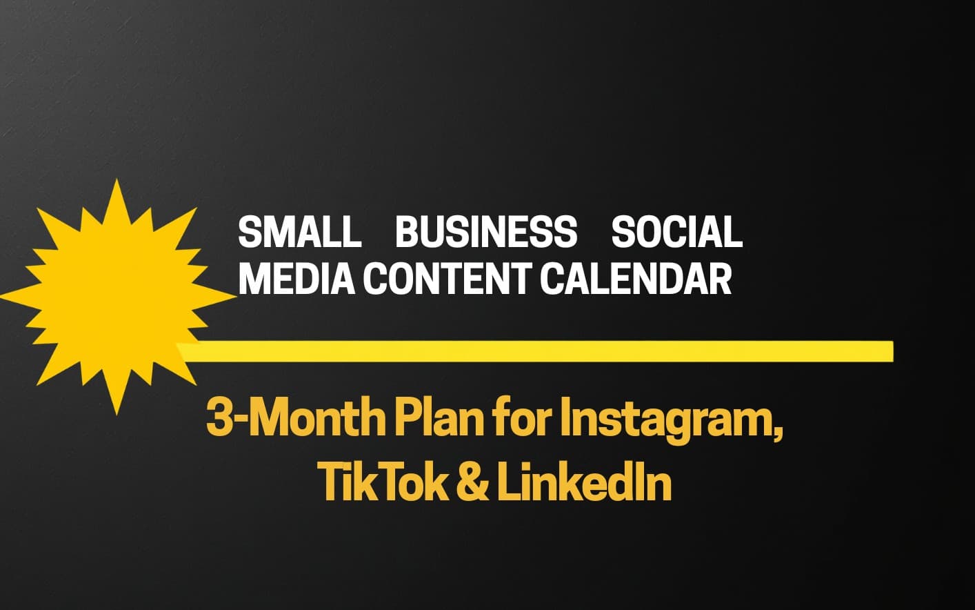 3-Month Social Media Content Calendar for Small Business