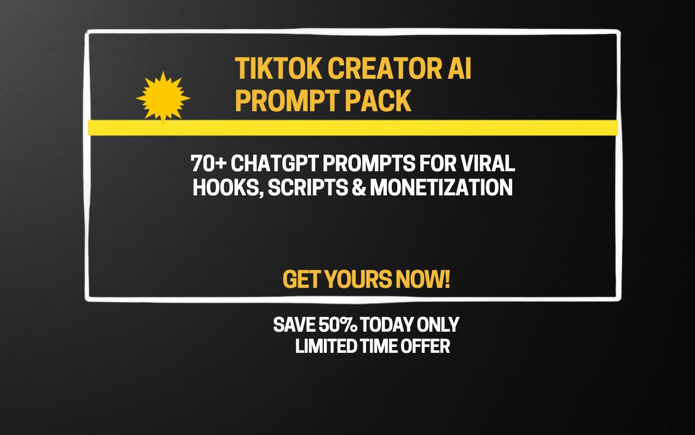 TikTok Creator AI Prompt Pack (70+ ChatGPT Prompts for Viral Hooks, Scripts & Monetization)