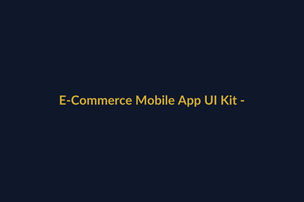 E-Commerce Mobile App UI Kit - 65+ Figma Screens