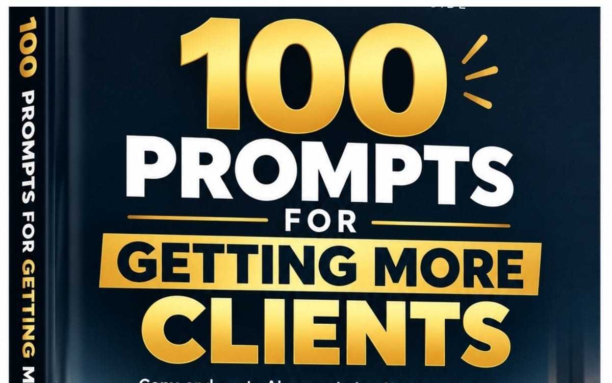 Promotional cover for a digital prompt pack titled 100 Prompts for Getting More Clients with bold gold and white text
