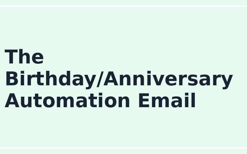The Birthday/Anniversary Automation Email prompt for online seller email marketing automation