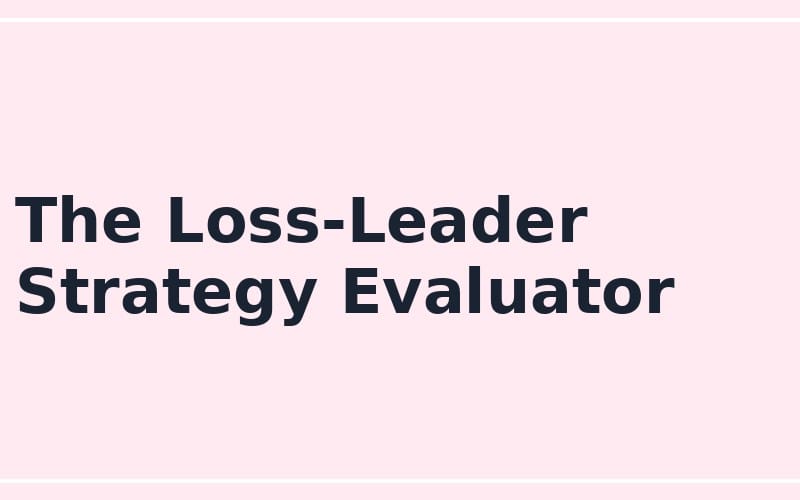 The Loss-Leader Strategy Evaluator online prompt header text on a pink background for a digital marketing product