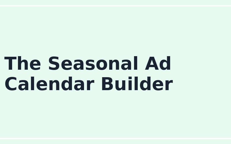 Website banner text reading The Seasonal Ad Calendar Builder Prompt for online sellers
