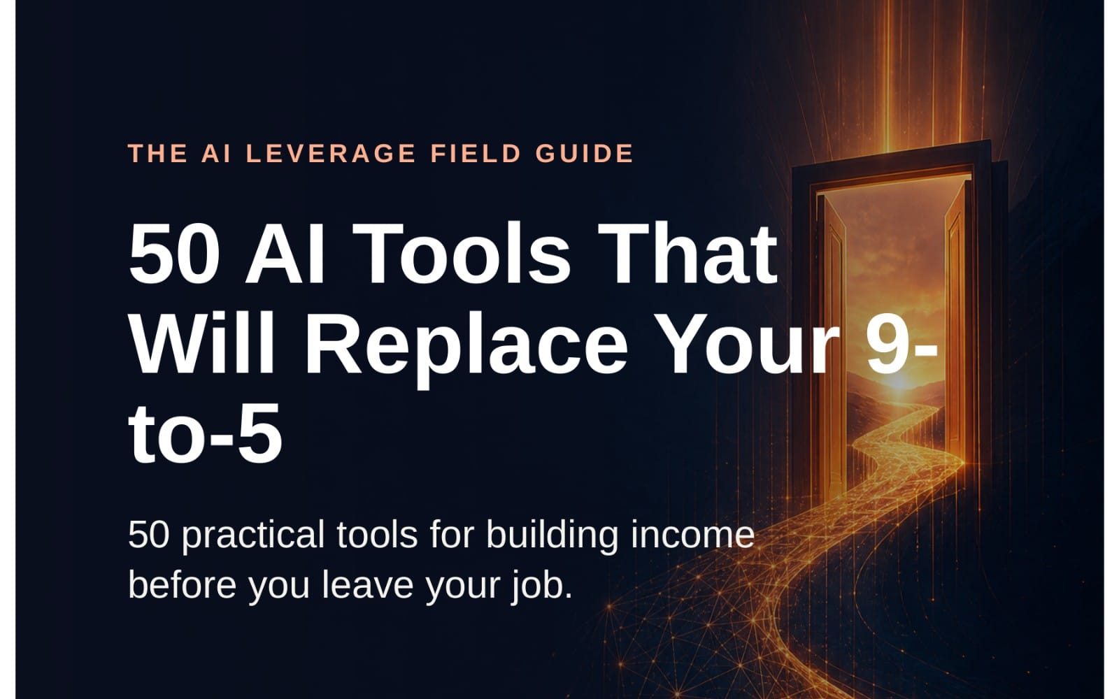 Dark AI-themed ebook cover reading 50 AI Tools That Will Replace Your 9-to-5 with glowing doorway graphic