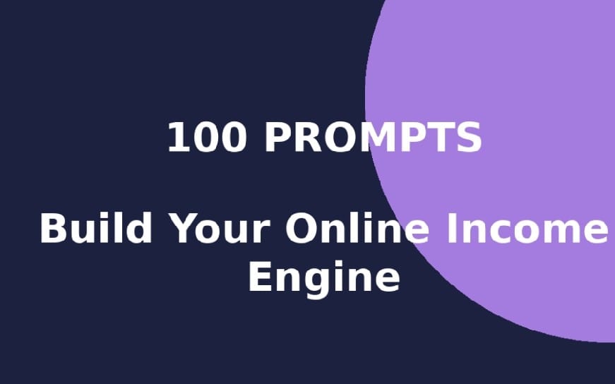 Graphic banner for a digital product featuring 100 prompts to build your online income engine