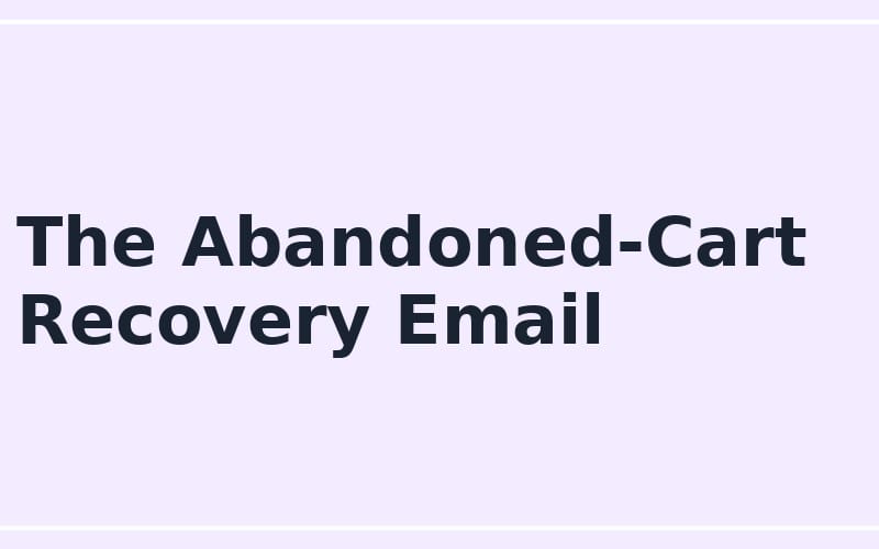 The Abandoned-Cart Recovery Email title slide for an online seller email prompt digital product