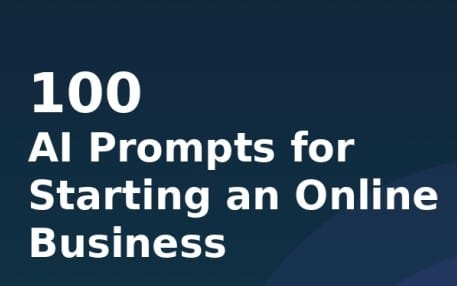 Cover graphic for 100 AI prompts guiding users to start an online business and build a personal brand