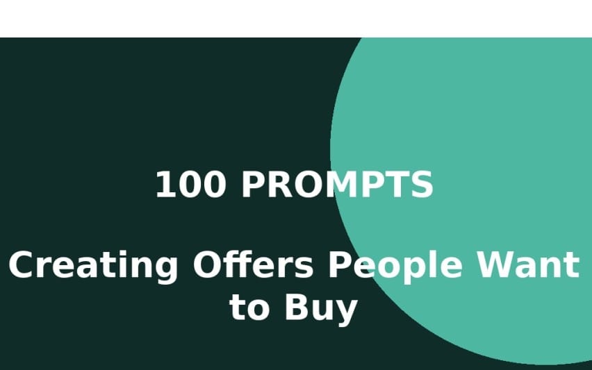 Green and dark banner reading 100 Prompts Creating Offers People Want to Buy digital product cover