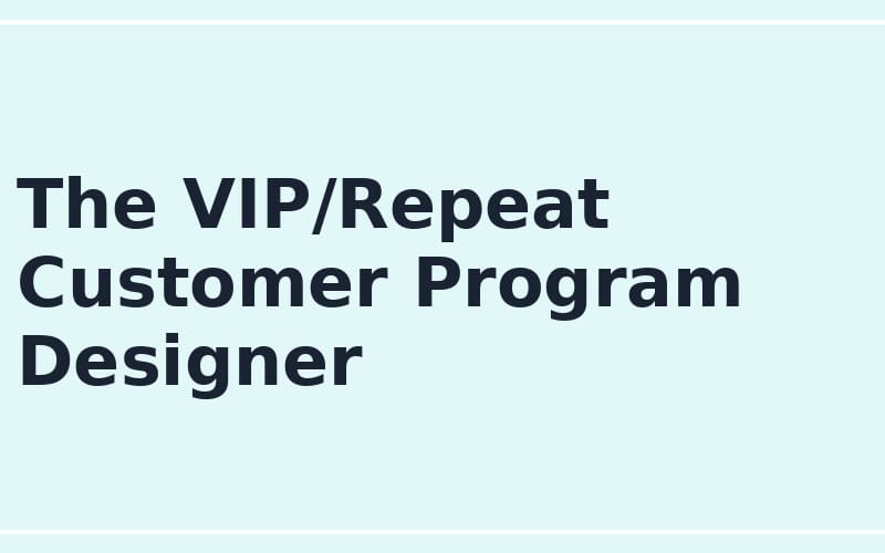 Promotional banner for The VIP/Repeat Customer Program Designer, an online seller customer loyalty program prompt