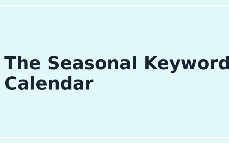 The Seasonal Keyword Calendar banner for an online seller keyword prompt product