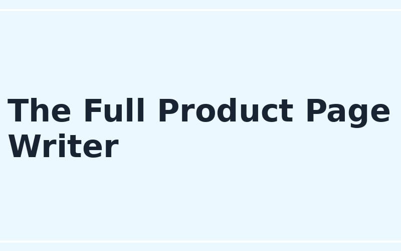 Header text The Full Product Page Writer on a blue digital product landing screen