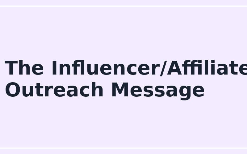Screenshot title text The Influencer/Affiliate Outreach Message for an online seller outreach prompt product
